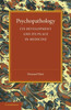 Psychopathology: Its Development and Its Place in Medicine
