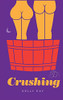 Crushing : LaChappelle/ Whittier Vineyards: Book 1