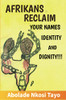 Afrikans Reclaim Your Names, Identity, And Dignity