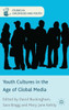 Youth Cultures in the Age of Global Media