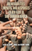 Vulnerabilities, Impacts, and Responses to Hiv/AIDS in Sub-Saharan Africa