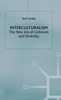 Interculturalism: The New Era of Cohesion and Diversity
