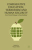 Comparative Education, Terrorism and Human Security: From Critical Pedagogy to Peacebuilding?