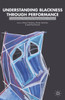 Understanding Blackness Through Performance: Contemporary Arts and the Representation of Identity