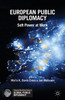 European Public Diplomacy: Soft Power at Work