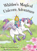 Whitlee's Magical Unicorn Adventure - 9781733612128