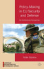 Policy-Making in EU Security and Defense: An Institutional Perspective