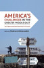 America's Challenges in the Greater Middle East: The Obama Administration's Policies