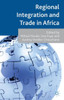 Regional Integration and Trade in Africa