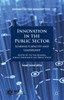 Innovation in the Public Sector: Linking Capacity and Leadership