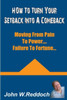 How To Turn Your Setbacks Into Comebacks