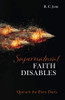 Supernatural Faith Disables : Quench the Fiery Darts
