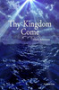Thy Kingdom Come Volume One