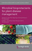 Microbial Bioprotectants for Plant Disease Management