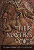 Their Master's Voice : The Major Prophets Speak Today