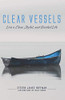 Clear Vessels : Live a Clear, Joyful, and Guided Life