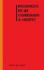 Recuerdos de Un Condenado a Muerte