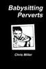 Babysitting Perverts