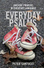 Everyday Psalms : Ancient Prayers in Everyday Language