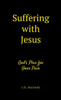 Suffering with Jesus: God's Plan for Your Pain
