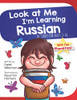 Look At Me I'm Learning Russian : A Story For Ages 2-8