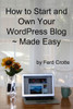 How to Start and Own Your WordPress Blog - Made Easy