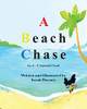 A Beach Chase : An A - Z Alphabet Book - 9781950323258