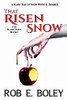 That Risen Snow : A Scary Tale of Snow White & Zombies
