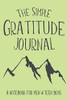 The Simple Gratitude Journal: A Notebook for Men & Teen Boys (Christian Workbooks)
