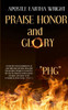 Praise Honor and Glory: ""Phg""