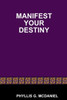 Manifest Your Destiny