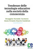 Tendenze delle tecnologie educative nella societÃ  della conoscenza