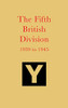 The Fifth British Division 1939 to 1945 - 9781783316649