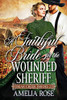 A Faithful Bride For The Wounded Sheriff - 9781913591182