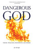 Dangerous God : Wrath, Vengeance, Recompense, and Terror