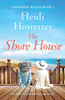 The Shore House : An Emotional and Uplifting Page-turner
