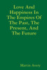 Love And Happiness In The Empires Of The Past, The Present, And The Future