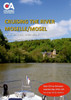 Cruising the River Moselle/Mosel: A guide to cruising the river from Neuves-Maison to Koblenz, with details of locks, moorings and facilities