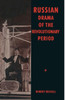 Russian Drama of the Revolutionary Period