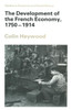 The Development of the French Economy, 1750-1914