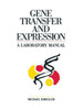 Gene Transfer and Expression: A Laboratory Manual
