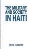 The Military and Society in Haiti