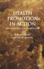 Health Promotion in Action: From Local to Global Empowerment