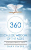 360 Called : Wisdom of the Ages: A Journey Come Full Circle
