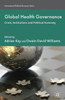 Global Health Governance: Crisis, Institutions and Political Economy