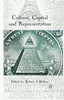 Culture, Capital and Representation