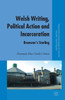 Welsh Writing, Political Action and Incarceration: Branwen's Starling