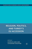 Religion, Politics, and Turkey's Eu Accession