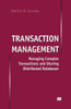 Transaction Management: Managing Complex Transactions and Sharing Distributed Databases