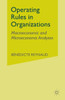 Operating Rules in Organizations: Macroeconomic and Microeconomic Analyses